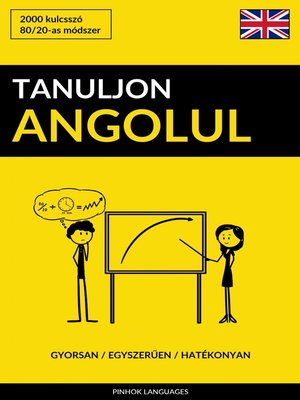 cover image of Tanuljon Angolul--Gyorsan / Egyszerűen / Hatékonyan